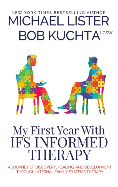 My First Year with IFS Informed Therapy: A Journey of Discovery, Healing, and Development through Internal Family Systems Therapy