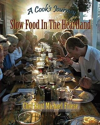 A Cooks Journey: Slow Food in the Heartland