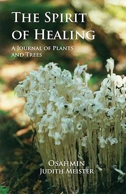 The Spirit of Healing: A Journal of Plants & Trees