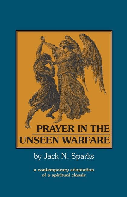 Prayer in the Unseen Warfare: A Contemporary Adaptation of a Spiritual Classic