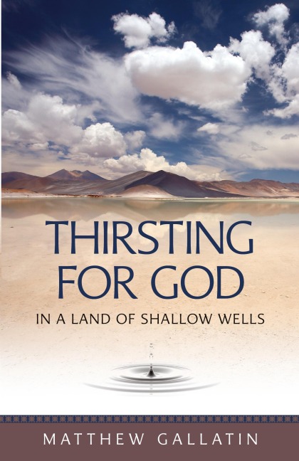 Thirsting for God: In a Land of Shallow Wells