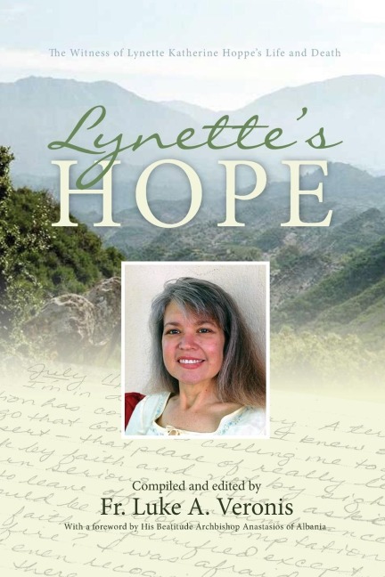 Lynettes Hope: The Witness of Lynette Katherine Hoppes Life and Death
