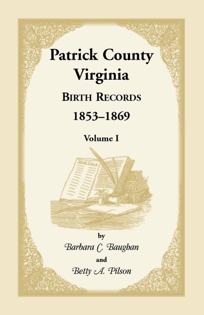 Patrick County, Virginia Birth Records, 1853-1869, Volume I
