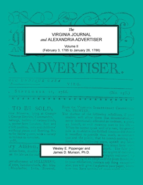 The Virginia Journal and Alexandria Advertiser, Volume II (February 3, 1785 to January 26, 1786)
