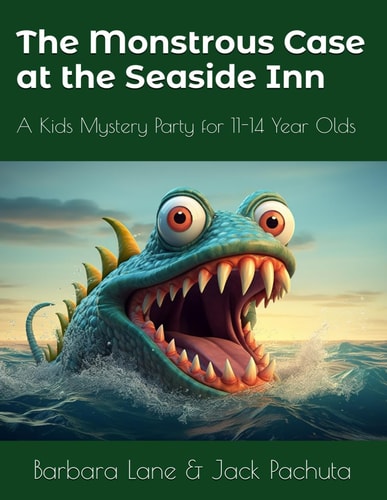 The Monstrous Case at the Seaside Inn A Kids Mystery Party for 11-14 Year Olds