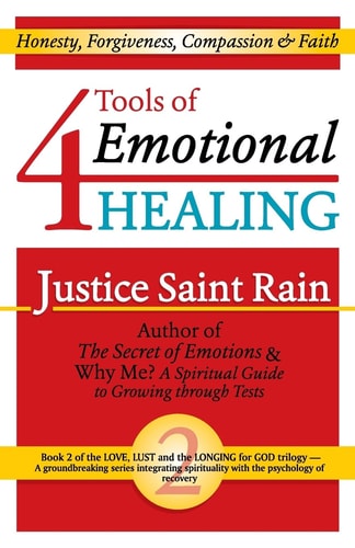 4 Tools of Emotional Healing Honesty, Forgiveness, Compassion and Faith