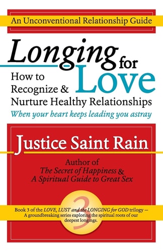 Longing for Love How to Recognize and Nurture Healthy Relationships