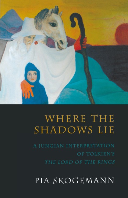 Where the Shadows Lie: A Jungian Interpretation of Tolkiens the Lord of the Rings