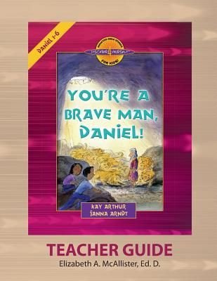 Discover 4 Yourself(r) Teacher Guide: Youre a Brave Man, Daniel!