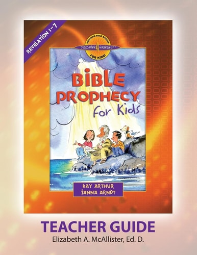 Discover 4 Yourself(r) Teacher Guide Bible Prophecy for Kids