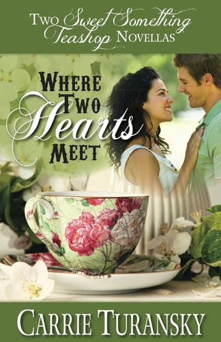 Where Two Hearts Meet Two Sweet Something Teashop Novellas