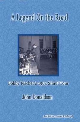 A Legend on the Road: Bobby Fishers 1964 Simul Tour