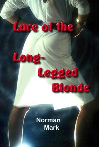 The Lure of the Long- Legged Blonde