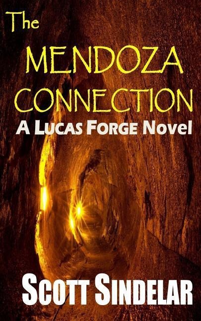 The Mendoza Connection: A Lucas Forge Novel