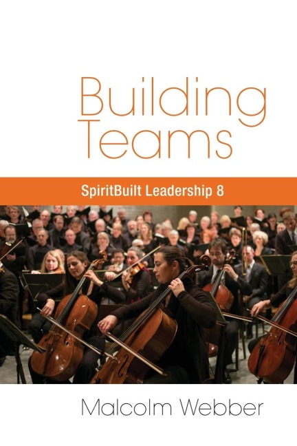 Building Teams: SpiritBuilt Leadership 8