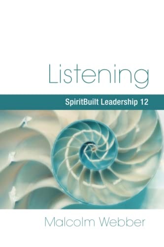 Listening SpiritBuilt Leadership 12