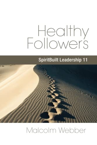 Healthy Followers SpiritBuilt Leadership 11