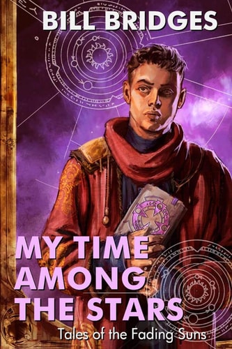 My Time Among the Stars Tales of the Fading Suns