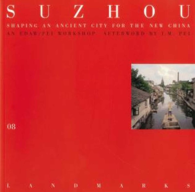 08 Suzhou: Shaping an Ancient City for the New China