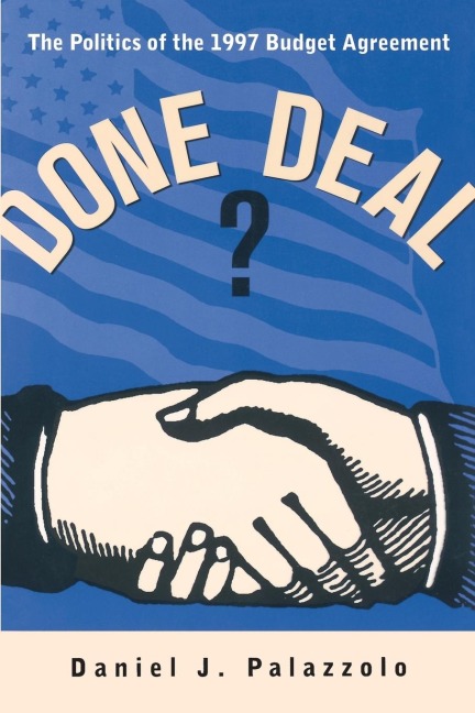 Done Deal?: The Politics of the 1997 Budget Agreement