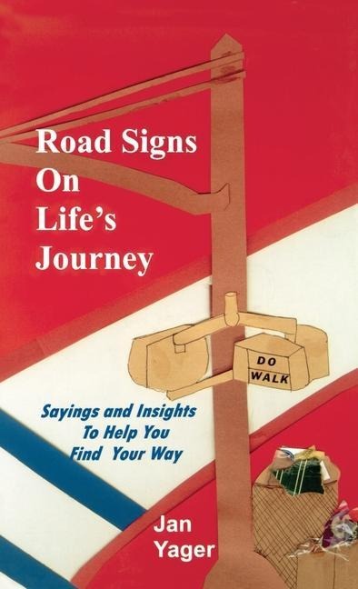Road Signs on Lifes Journey