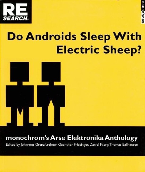 Do Androids Sleep with Electric Sheep?: Monochroms Arse Elektronika Anthology: Critical Perspectives on Sexuality and Pornography in Science and Soci