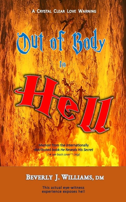 Out of Body to Hell: A Crystal Clear Love Warning