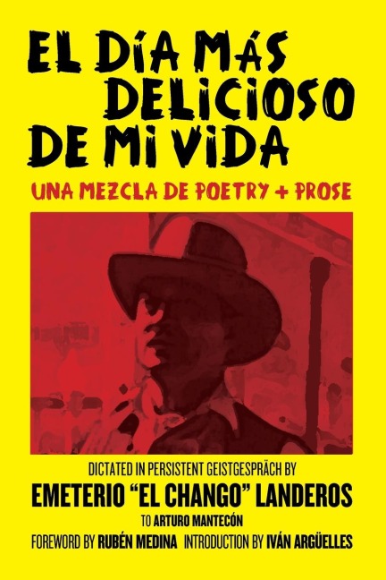 El Día Más Delicioso De Mi Vida: Una Mezcla De Poetry + Prose