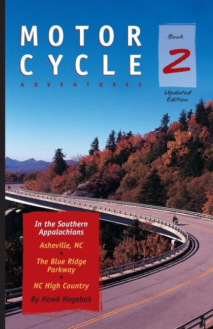 Motorcycle Adventures in the Southern Appalachians: Asheville NC, The Blue Ridge Parkway, NC High Country