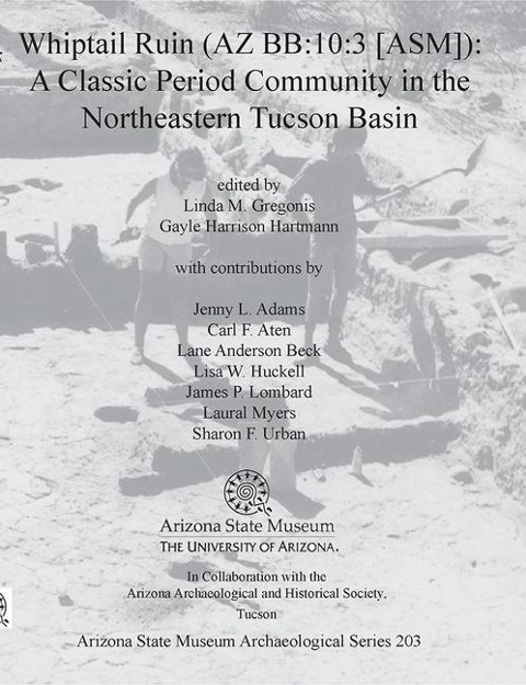 Whiptail Ruin (AZ Bb:10:3 [Asm]): A Classic Period Community in the Northeastern Tucson Basin
