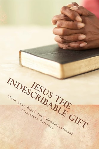Jesus The Indescribable Gift Devotions And Meditations 2014