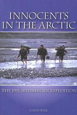 Innocents in the Arctic: The 1951 Spitsbergen Expedition