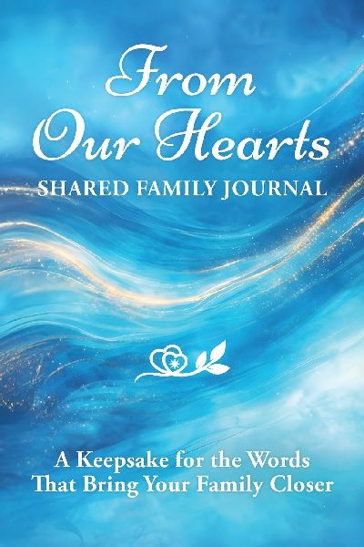 From Our Hearts: Shared Family Journal