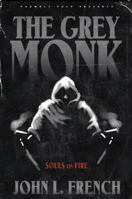 THE GREY MONK: SOULS ON FIRE