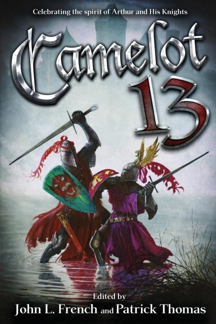 Camelot 13: Celebrating the spirit of Arthur and His Knights
