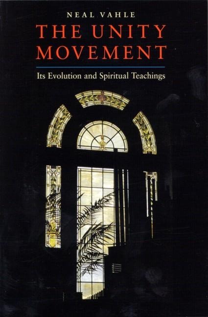 The Unity Movement: Its Evolution and Spiritual Teachings