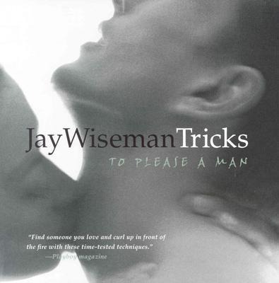 Jay Wisemans Tricks to Please a Man