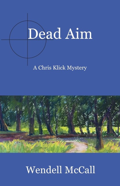 Dead Aim: A Chris Klick Mystery