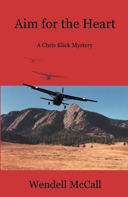 Aim for the Heart: A Chris Klick Mystery