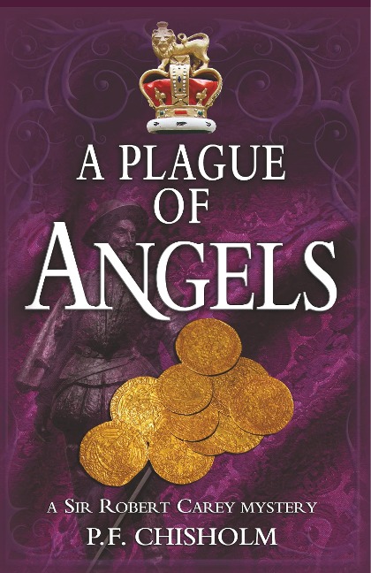 A Plague of Angels: A Sir Robert Carey Mystery