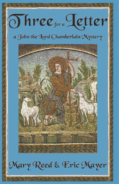 Three for a Letter: A John, the Lord Chamberlain Mystery