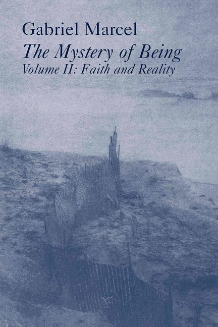 Mystery of Being Vol 2: Faith & Reality Volume 2