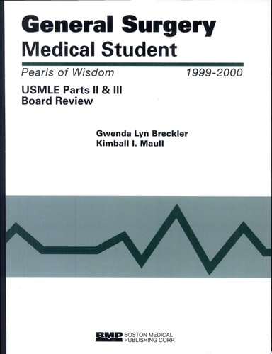 General Surgery Medical Student USMLE Parts II and III: Pearls of Wisdom