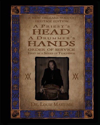 A Priest's Head, A Drummer's Hands New Orleans Voodoo: Order of Service