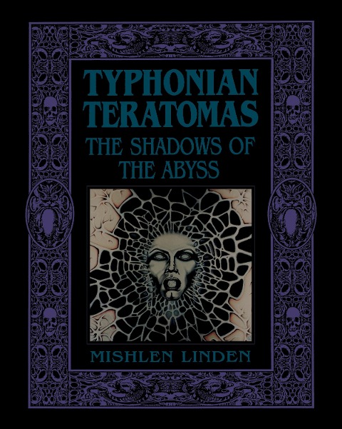 Typhonian Teratomas: The Shadows of the Abyss