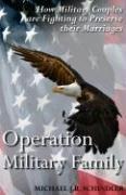 Operation Military Family: How Military Couples are Fighting to Preserve their Marriages