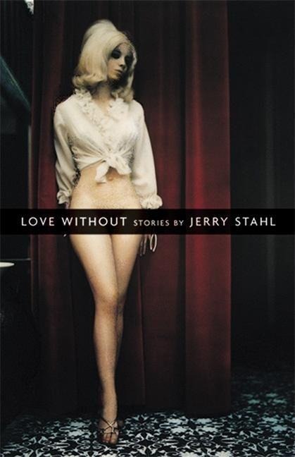 Love Without: Stories