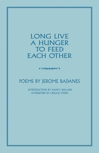 Long Live a Hunger to Feed Each Other