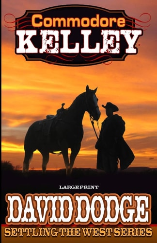 Commodore Kelley Settling the West