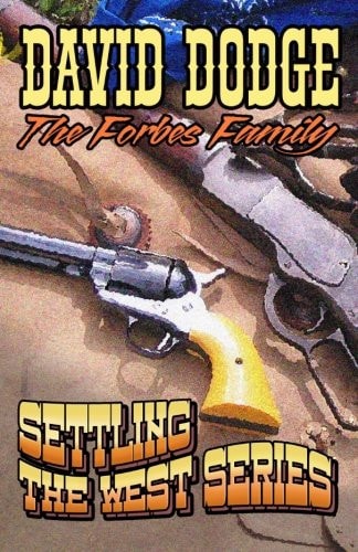 The Forbes Family Settling The West Series